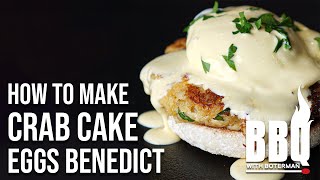 How to Make Crab Cake Eggs Benedict