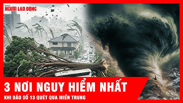3 tỉnh nào nằm trong vùng nguy hiểm nhất của bão số 13 khi đổ bộ đất liền? | Thời sự