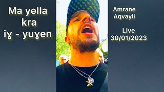 Amrane Aqvayli Live 30012023 - Ma Yella Kra Iɣ - Yuɣen 