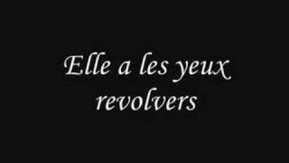 Miniatura de vídeo de "Elle a les yeux revolvers"