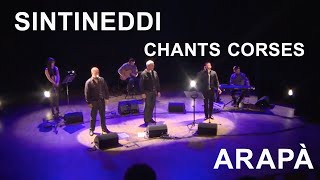 Sintineddi - Arapà - Chants corses