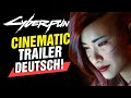 NEU! Cinematic Trailer (DEUTSCH) Cyberpunk 2077 - Phantom Liberty