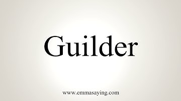 How To Pronounce Guilder