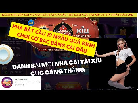 68 Game Bài - Phương pháp chơi tài xỉu 68 game bài hiệu quả nhất