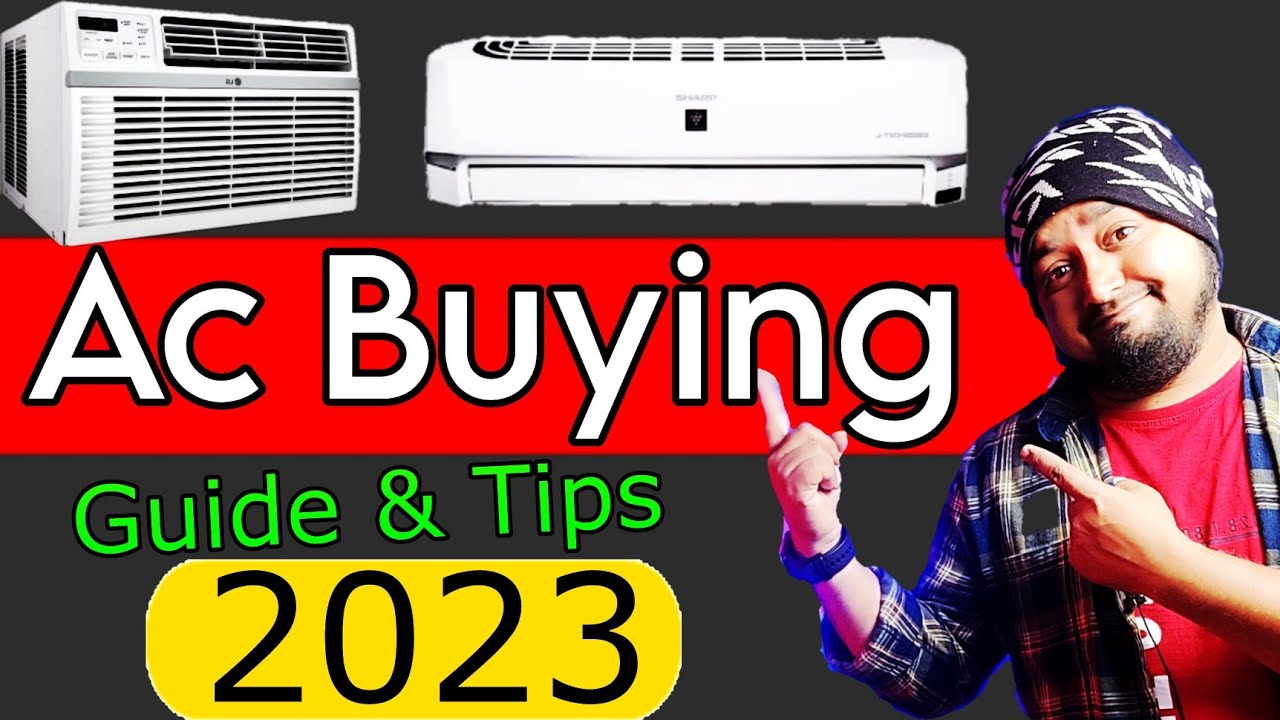 Ac buying guide 2023, Best ac buying 2023, best split AC 2023, best