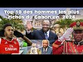 Top 10 des hommes les plus riches du Gabon en 2024