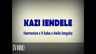 Harmonize X Awilo Longomba X H Baba-Kazi Iendelee(Official Lyrics Video)