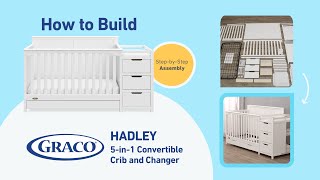 HOW TO BUILD! GRACO HADLEY CONVERTIBLE CRIB AND CHANGER | Step-by-Step Assembly Wealth