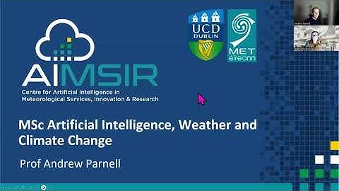 UCD Science | MSc Artificial Intelligence, Weather and Climate Change Webinar