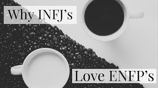 What INFJ&#39;s love about ENFP&#39;s