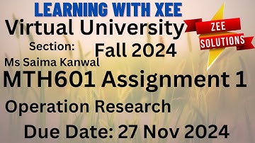 MTH601 Operation Research Assignment 1 Fall 2024 Virtual University of Pakistan