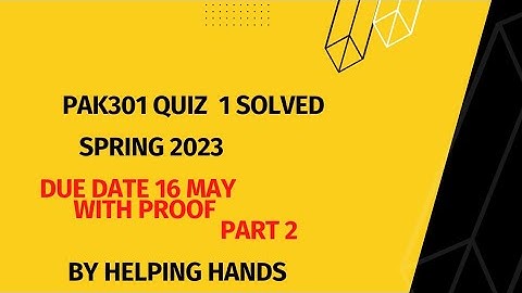 pak301 Quiz 1 solution spring 2023 by helping hands version 2