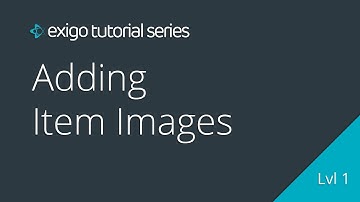 Adding Item Images - Exigo Tutorials