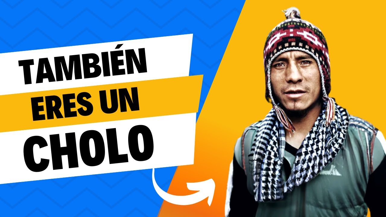 Sí, tú también eres un Cholo