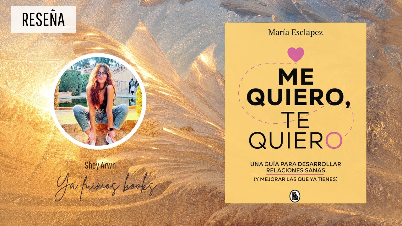 Booktrailer: 'Me quiero, te quiero' de María Esclapez - Cuatro