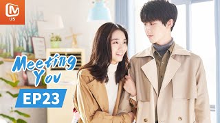 Meeting You | Full | EP23 | Starring: Guo Junchen/Wan Peng | 谢谢让我遇见你 | MangoTV US