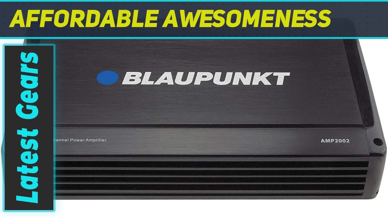 reviewBlaupunkt AMP2002 2000W 2-Channel Amplifier: Unleash the Power of Your Car Audio System