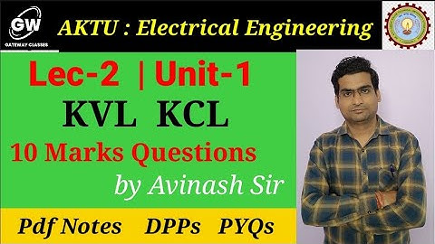 Lec-2 I KVL and KCL I Unit-1 I DC Circuit Electrical Engineering by Avinash Sir