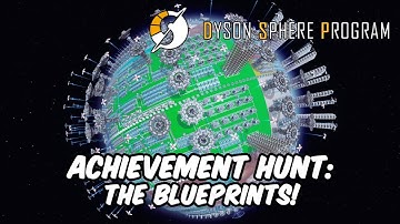 Dyson Sphere Program Achievements: The Blueprints!