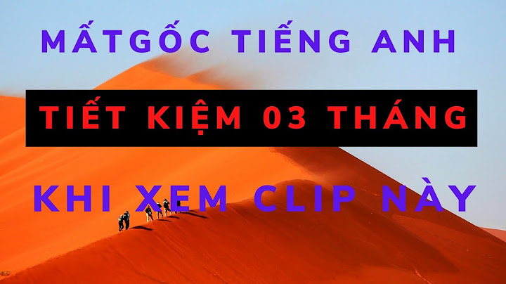 Anh văn giao tiếp cho người mất gôcs năm 2024