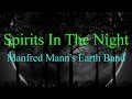 Spirits In The Night Manfred Mann S Earth Band Lyrics