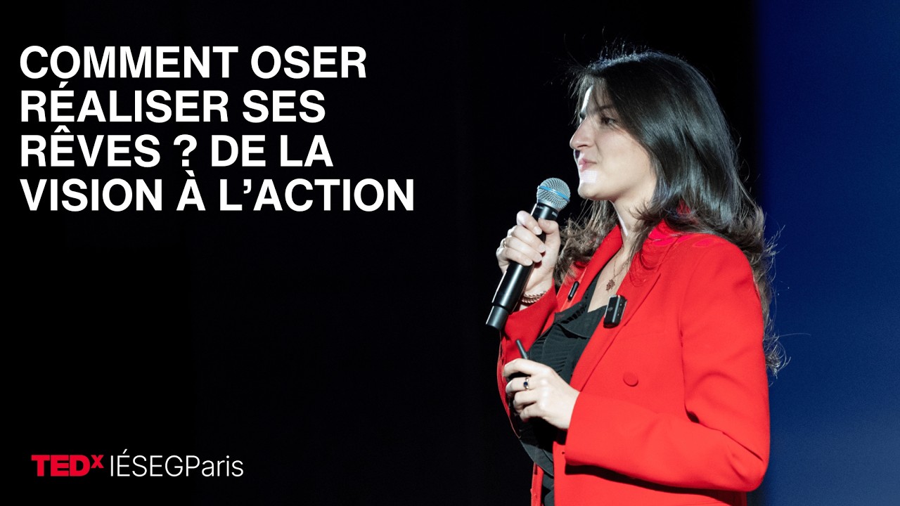 Comment oser réaliser ses rêves ? De la vision à l’action