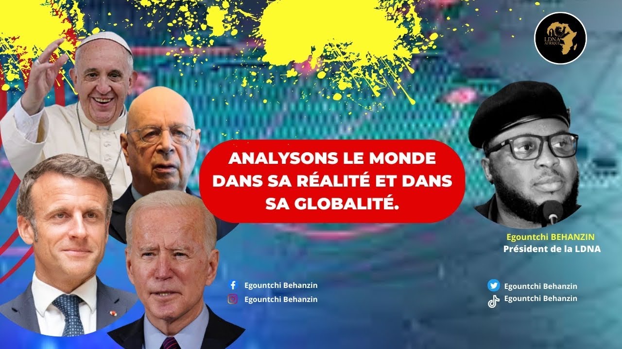 ANALYSONS LE MONDE DANS SA RÉALITÉ ET DANS SA GLOBALITÉ. - YouTube