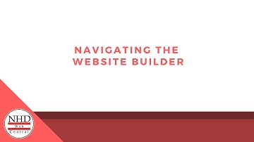 NHDWebCentral - Navigating the Website Builder