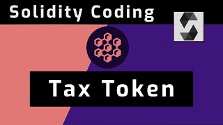 Build a tax token on Ethereum - UW Blockchain Club Workshop - Solidity Coding