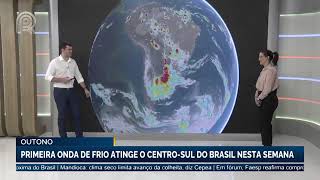 Outono: primeira onda de frio atinge o Centro-Sul do Brasil nesta semana | Canal Rural