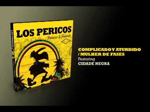 Complicado y Aturdido - Los Pericos & Cidade Negra