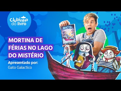 Clubinho: Mortina de férias no Lago do Mistério com Gato Galactico | Submarino @submarino