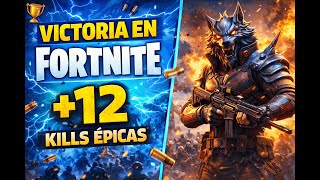 🔥 VICTORIA ÉPICA EN FORTNITE 😱 | +12 KILLS SIN PIEDAD