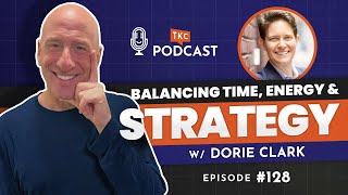 Balancing Time and Strategy in The Long Game with Dorie Clark