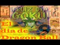 Feliz 9 de mayo dia de goku o piccolo y cual es el dia de dragon ball?