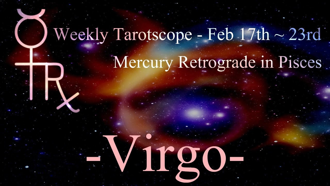 Virgo ~ Relationship Cycle Completion! ~ Weekly Tarotscope Feb 17th ...