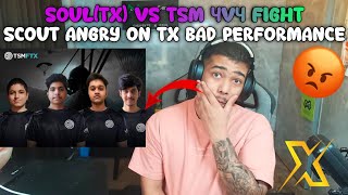 Soul (TX) vs Tsm 4v4 Fight Scout Angry On TX  bad Performance 😡