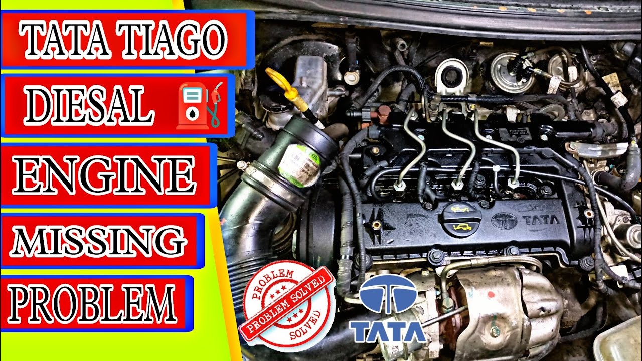 Tata Tiago Diesel Engine Missing Problem Solved tatatiago engine tata-tiago-diesel-engine-missing-problem-solved-tatatiago-engine