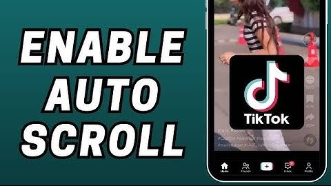 How to Enable Auto Scroll on TikTok in 2023 | TikTok Auto Scroll