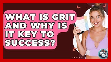 What Is Grit And Why Is It Key To Success? - Habit Hacks Hub