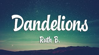 Ruth B  Dandelions s