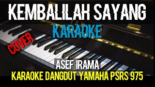 kembalilah sayang karaoke dangdut ASEF irama,