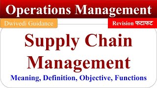 Supply Chain Management : meaning, objective, function, Supply Chain Management in Hindi, SCM, mba