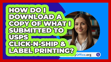 How Do I Download A Copy Of What I   Submitted To USPS Click‑N‑Ship & Label Printing?