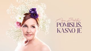 Ana Bekuta - Pomisliš, kasno je (I za vas, koji niste smeli | Album 2023)