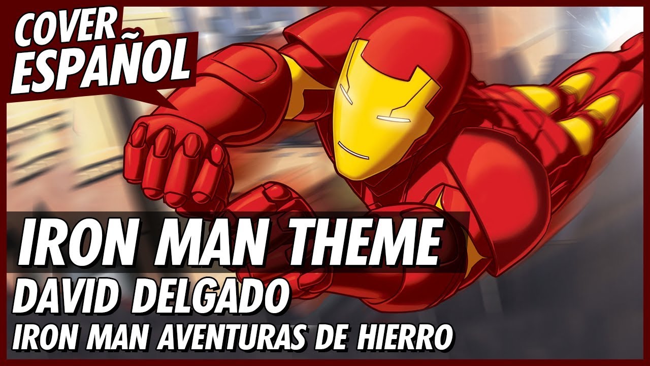 Iron Man Aventuras de Hierro Intro - Cover Español