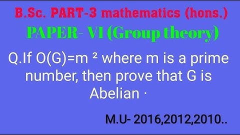 If O(G)=m^2, where m is a prime number then prove that G is Abelian. || PatnageniusPlus.