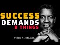 Success Demands 8 Things - DENZEL WASHINGTON