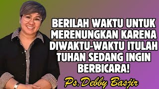 Download Lagu BERILAH WAKTU UNTUK MERENUNG SEBAB DIWAKTU ITULAH TUHAN INGIN BERBICARA PADAMU! | PDT. DEBBY BASJIR MP3 Download Lagu BERILAH WAKTU UNTUK MERENUNG SEBAB DIWAKTU ITULAH TUHAN INGIN BERBICARA PADAMU! | PDT. DEBBY BASJIR MP3