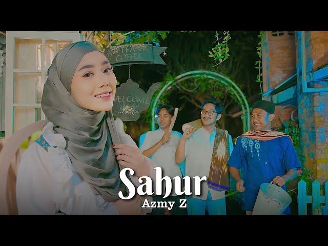 SAHUR  - AZMY Z ( Official Music Video ) || Aa Teteh Nu Teu Gaduh Pasangan class=
